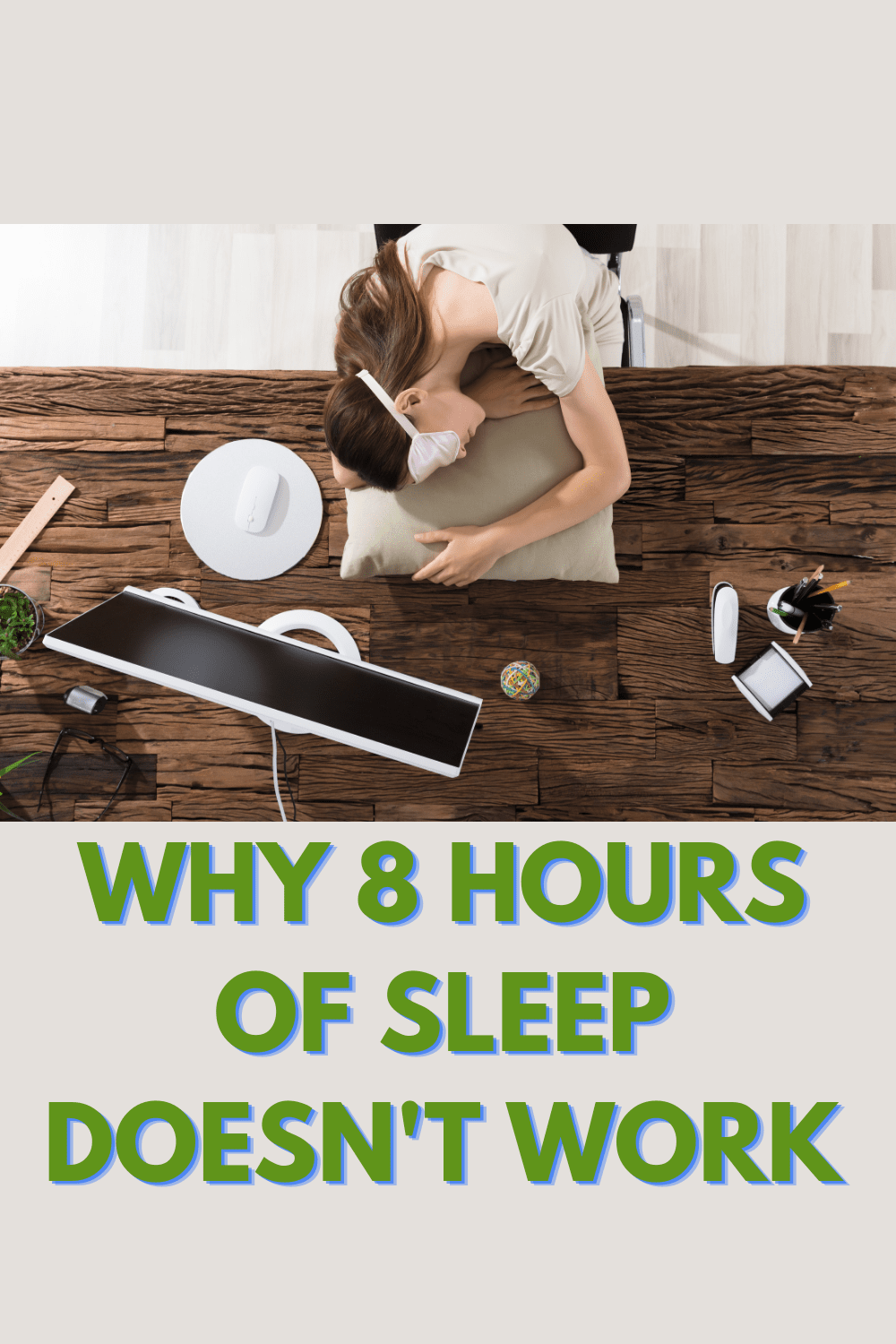 Why 8 hours of sleep doesn\'t work