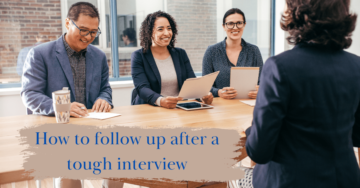 How to follow up after a tough interview
